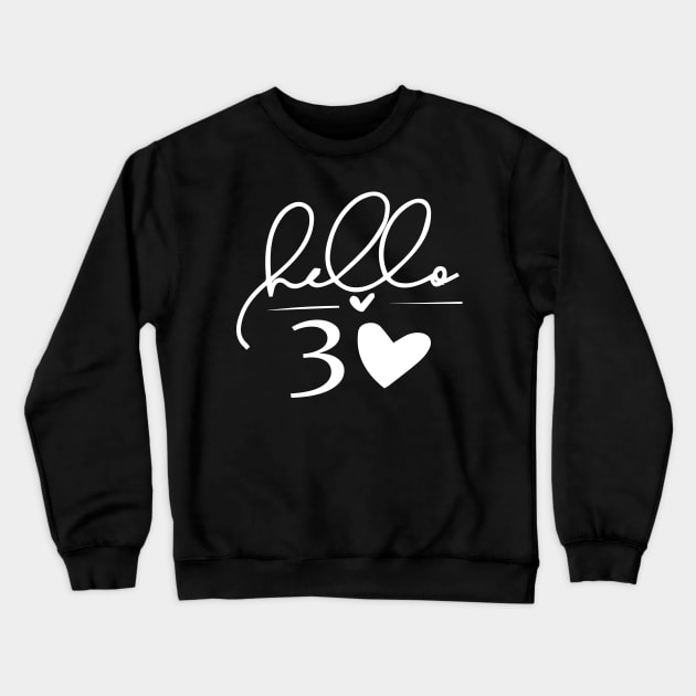 Hello 30 Heart, Funny 30th Birthday Crewneck Sweatshirt by Islanr